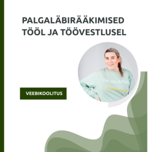 Koolitus "Palgaläbirääkimised tööl ja töövestlusel"